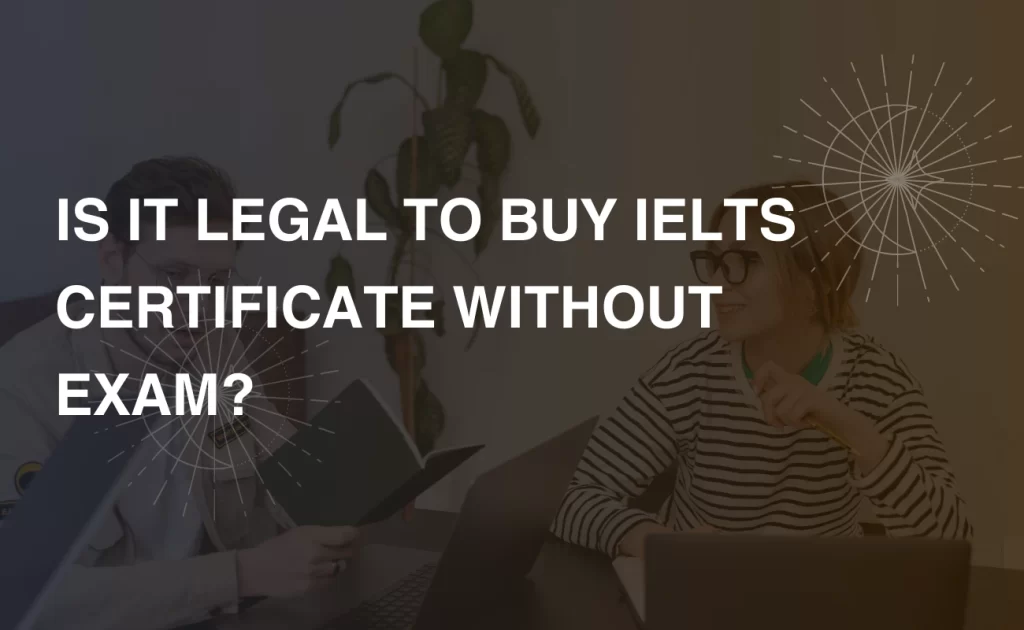 WHY SHOULD I BUY AN IELTS CERTIFICATE