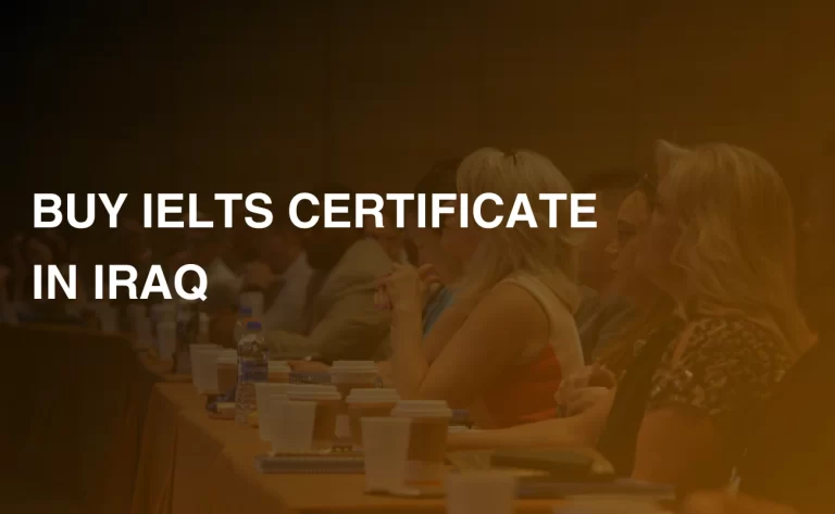 Read more about the article BUY IELTS CERTIFICATE IN IRAQ