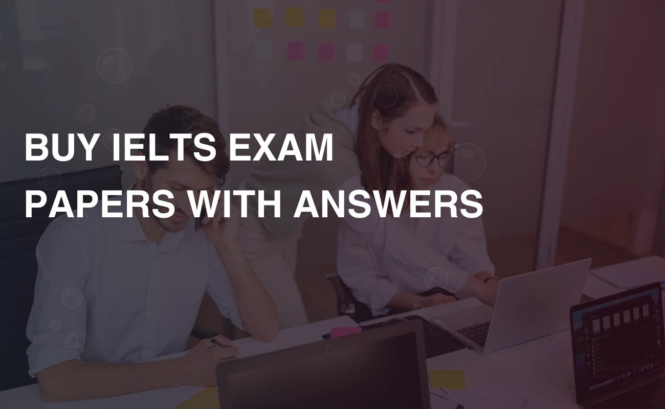 Read more about the article BUY IELTS EXAM PAPERS WITH ANSWERS