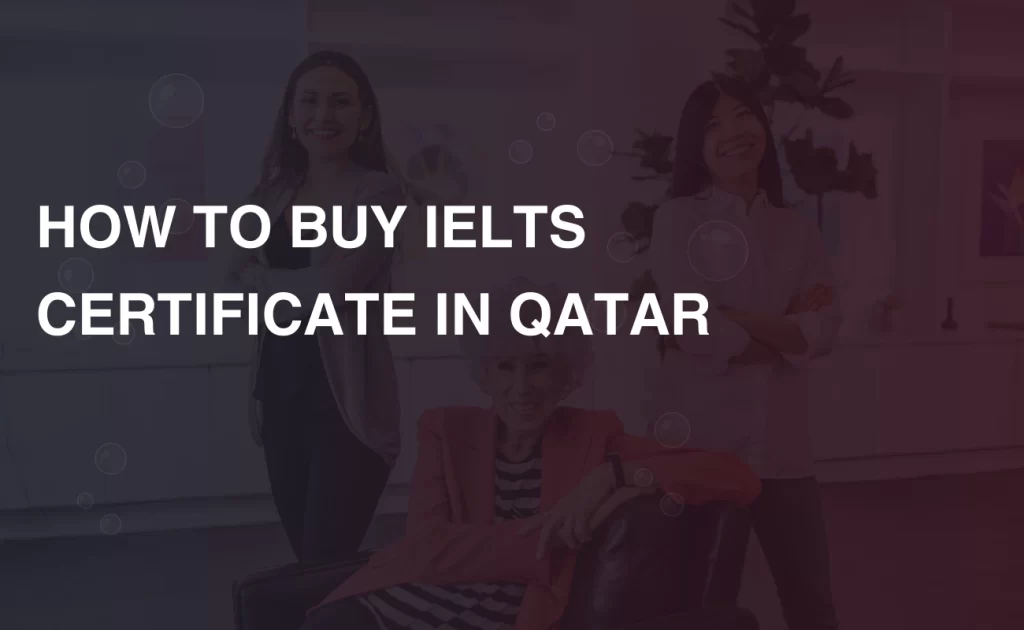 REQUIREMENTS FOR BUYING AN IELTS CERTIFICATE ONLINE