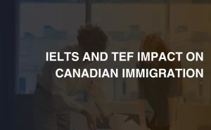 If I Pass Both the TEF and IELTS Exams for Immigration to Canada, will I Get Extra Points
